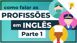 COMO FALAR MAIS DE 30 PROFISSÕES EM INGLÊS [com TRADUÇÃO e PRONÚNCIA]