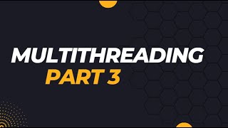 Java Batch (08-01-24) Tutorial 22- Beginner's Guide to Java Multithreading: Part 3
