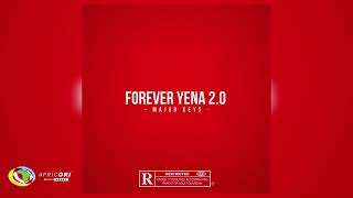 Major Keys - Forever Yena 2.0 ( Audio)