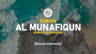 Surah Al Munafiqun - Ahmad Al-Shalabi [ 063 ] I Bacaan Quran Merdu