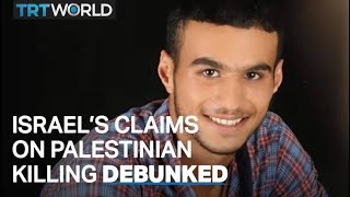 Video evidence contradicts Israel’s claims about Palestinian civilian killing