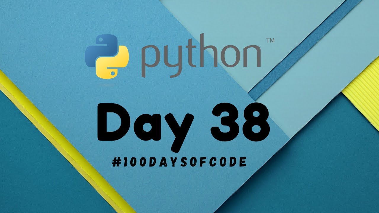 Day 38 100daysofcode Python Youtube