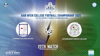 AIUB Inter College Football Championship 2025 I SUNRISE  COLLEGE UTTARA VS GOVERNMENT SCIENCE .