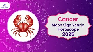 Cancer Horoscope 2025 | Cancer Moon Sign 2025 Predictions | Yearly Horoscope 2025  | Astrology 2025