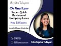 CA FINAL Nov 22 - Company Law - Super Quick Revision by CA Arpita Tulsyan