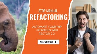 Stop Manual Refactoring: Automate Your PHP Upgrades with Rector