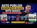 Auto Publish WordPress Blogs with Images using n8n | News to Blog Automation