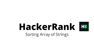 Sorting Array of Strings || HackerRank Solution