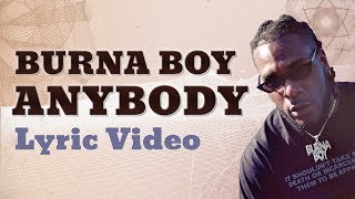 Burna Boy - Anybody (Lyrics)