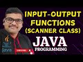 INPUT-OUTPUT FUNCTIONS(SCANNER CLASS) - JAVA PROGRAMMING