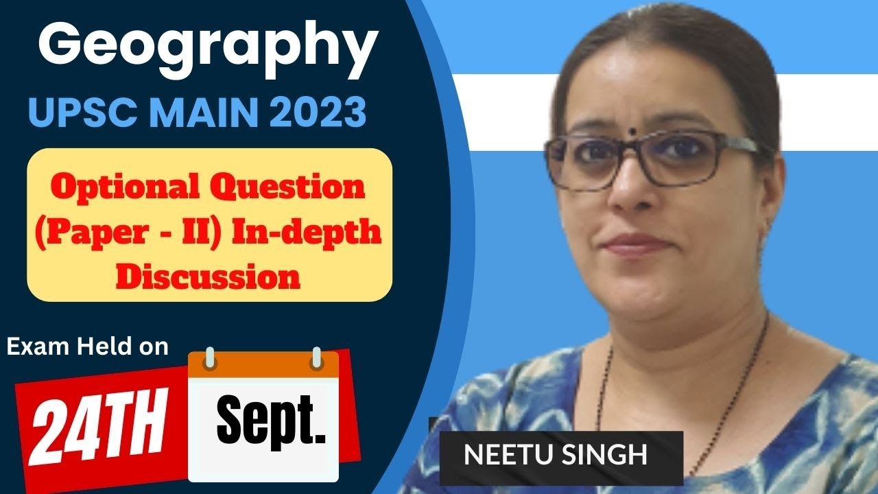 Geography Optional Paper Analysis । UPSC Mains Exam I Paper 2 By Neetu ...