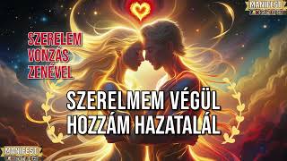 MANIFEST Coolture - SZERELMEM VÉGÜL HOZZÁM HAZATALÁL (Szerelem Vonzás Zenével) - LOVE MANIFEST SONG