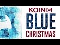 KOIN 6 Blue Christmas