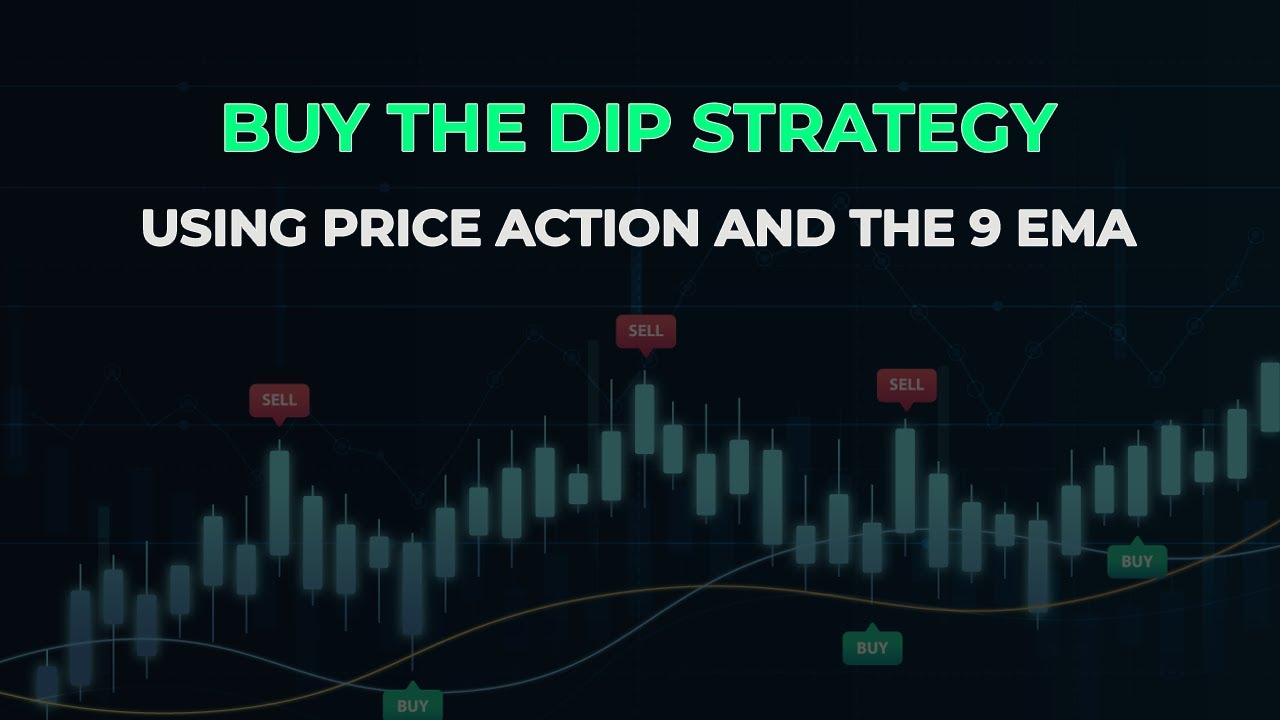 Buy The Dip Strategy Using Price Action And The 9 EMA - YouTube