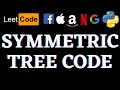 Symmetric Tree | Leetcode Python Solution | Python