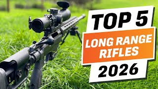 Top 5 BEST Long Range Rifles You can Buy Right Now [2026]