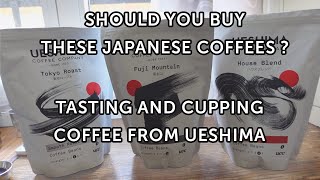 Should you buy Japanese Roasted Coffee ? - Tasting and Cupping All 3 Ueshima Roasts