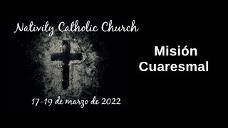 Misión Cuaresmal (19 de marzo de 2022)