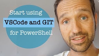 Get started with VisualStudio Code for PowerShell and GIT