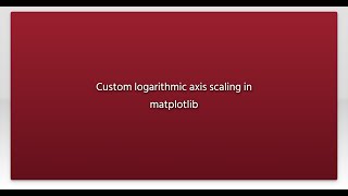 Custom logarithmic axis scaling in matplotlib
