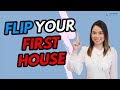 How to Do Your First Flip (From a 7-Figure House Flipper)