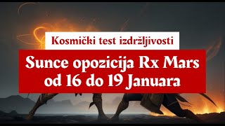 💥 Kosmički test izdržljivosti 💥 Sunce opozicija Rx Mars 💥