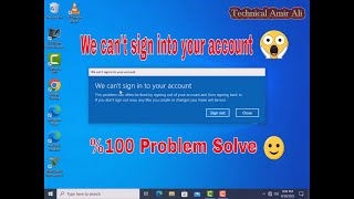 We can't sign into your account || Windows 10 & 11 sign problem || Technical Amir Ali #windows10