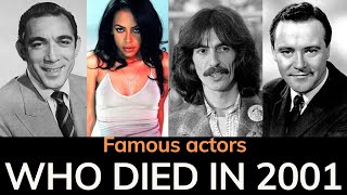 Obituary: Famous Actors WE LOST in 2001 I @CelebrityObituary1