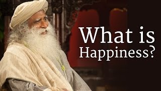 What is Happiness? | Sadhguru