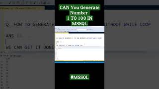 Can you generate the number 1 to 100 without using while Loop #sqlinterview #mssql #sqlserver