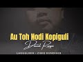 🟢| AU TOH NODI KOPIGULI | NEW SONG  2021| OFFICIAL MUSIC VIDEO |Daniel Ronsoi [4K]