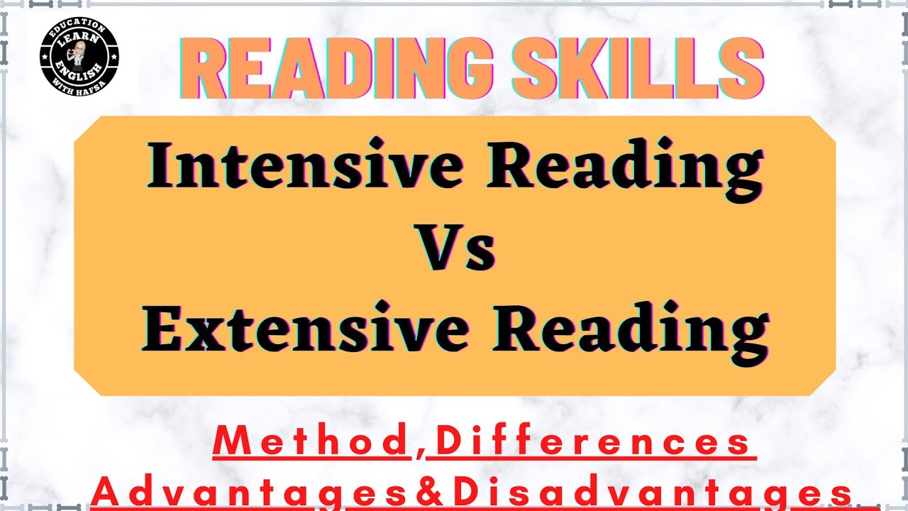 Intensive And Extensive Reading|Reading Skills|Differences,Advantages ...