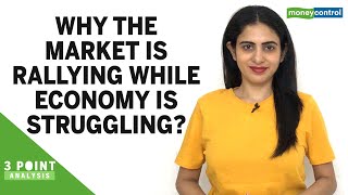 3-Point Analysis | Why the market is rallying while economy is struggling?