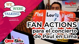 E02 PODCAST | WE WERE TALKING | Fan actions para el concierto de Paul McCartney en Lima