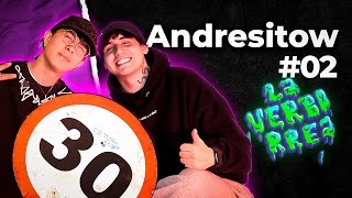 LA VERBORREA # 2 -  ANDRESITOW / LE APOSTÓ TODO A LOS VIDEOS