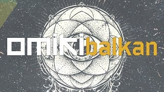 Omiki - Balkan ( Audio)
