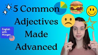 Level Up Your Vocabulary Basic To Advanced Adjectives