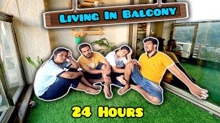 Living In BALCONY  For 24 Hours Challenge | Hungry Birds