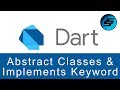 Abstract Classes and Implements Keyword - Dart Programming