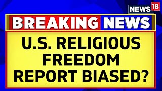 India Rejects US Religious Freedom Report, MEA Calls Out Bias | Arindam Bagchi Press Conference