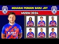 Penuh BINTANG! ini Senarai Pemain Baru JDT 2024? Skuad JDT 2024