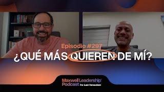 #297 | ¿Qué más quieren de mí?