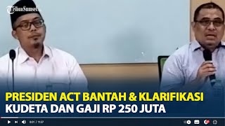 Ibnu Khajar Presiden ACT Dituding Kudeta Ahyudin, Ini Bantahan \u0026 Klarifikasi Gaji Rp 250 Juta