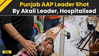 Punjab AAP Leader Hospitalised After Being Shot During Argument With Akali Leader In Jalalabad