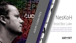 NesKoH - Brod Bez Luke [Official Audio]