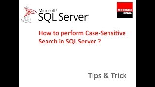 How to perform Case Sensitive Search in SQL Server