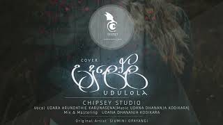 Udulola (උදුලෝල) Cover by Chipsey