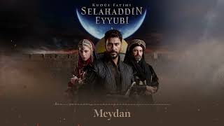 Meydan 🎧  | Kudüs Fatihi Selahaddin Eyyubi Dizi Müziği