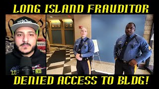 Long Island Frauditor Denied Access to Public Building: HAHAHA!