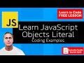 How to Create Objects learn about Object Literal JavaScript code examples